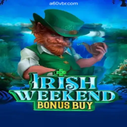 Exploring IrishWeekendBonusBuy: A Thrilling Adventure in Gaming